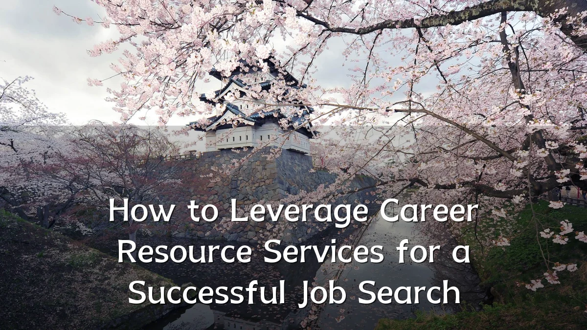 How to Leverage Career Resource Services for a Successful Job Search