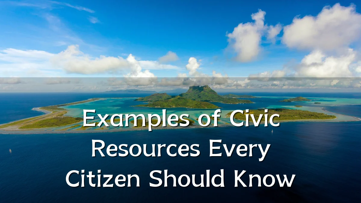 Examples of Civic Resources Every Citizen Should Know