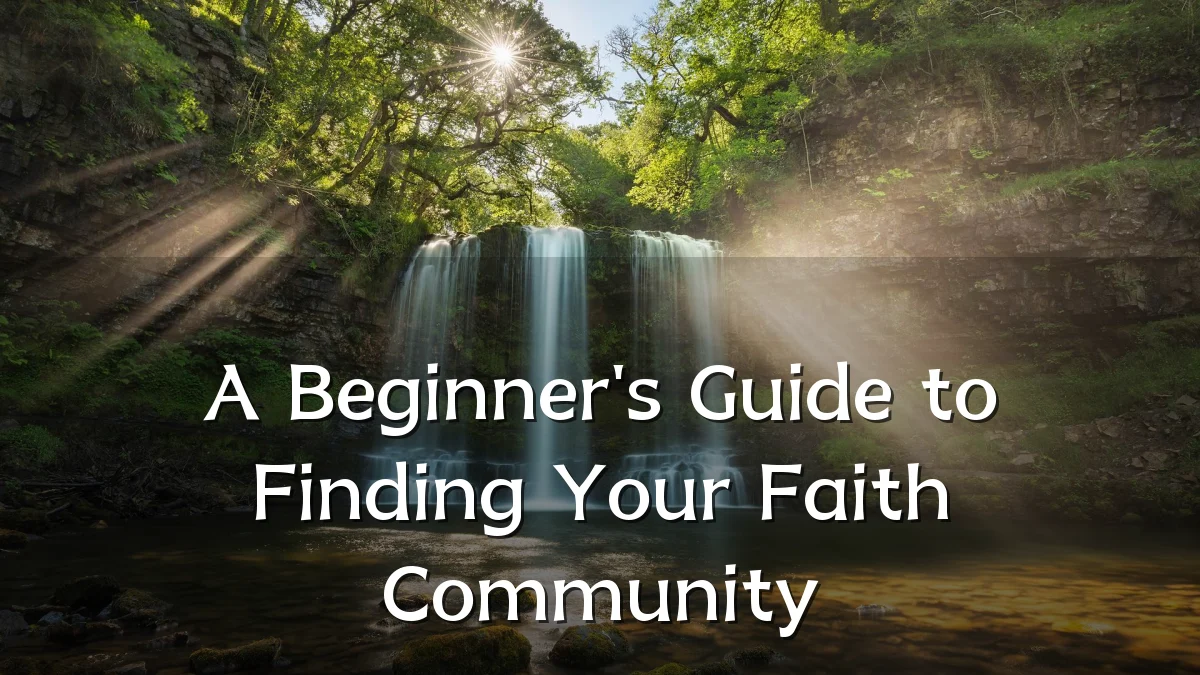 A Beginner's Guide to Finding Your Faith Community