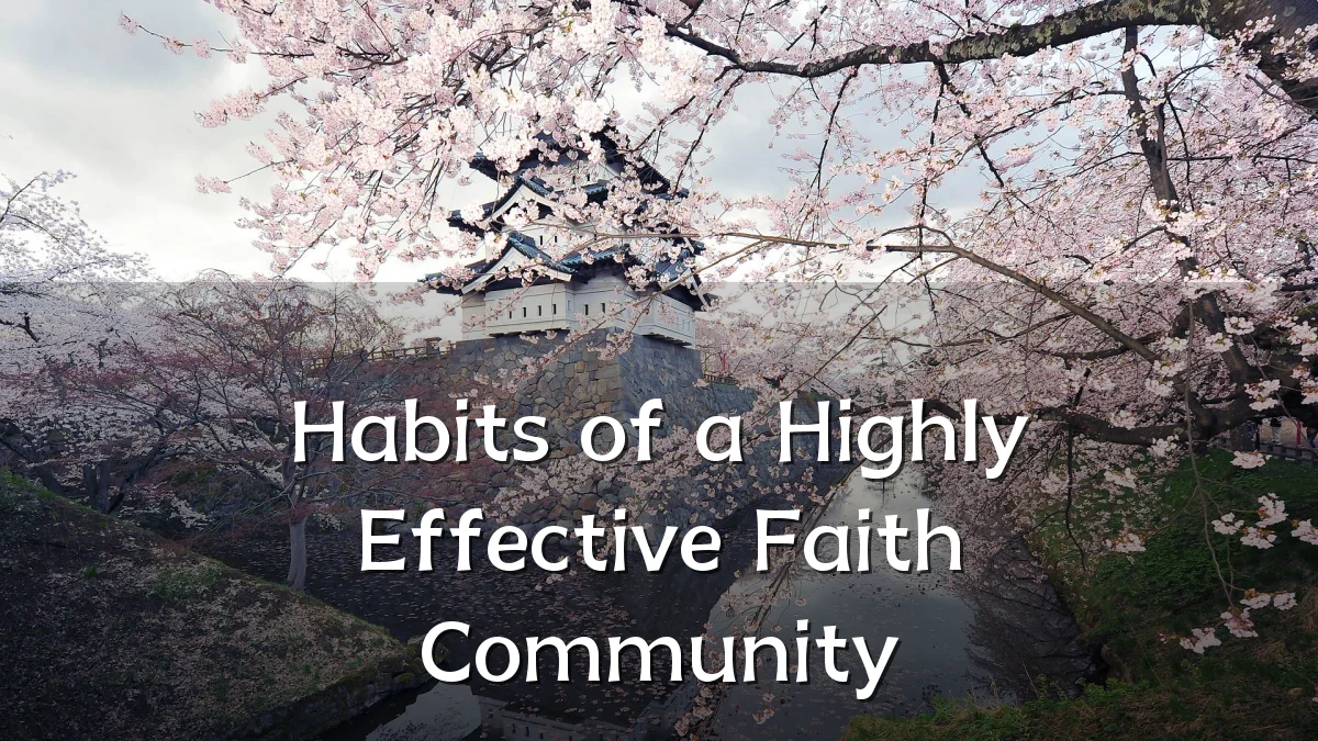 Habits of a Highly Effective Faith Community