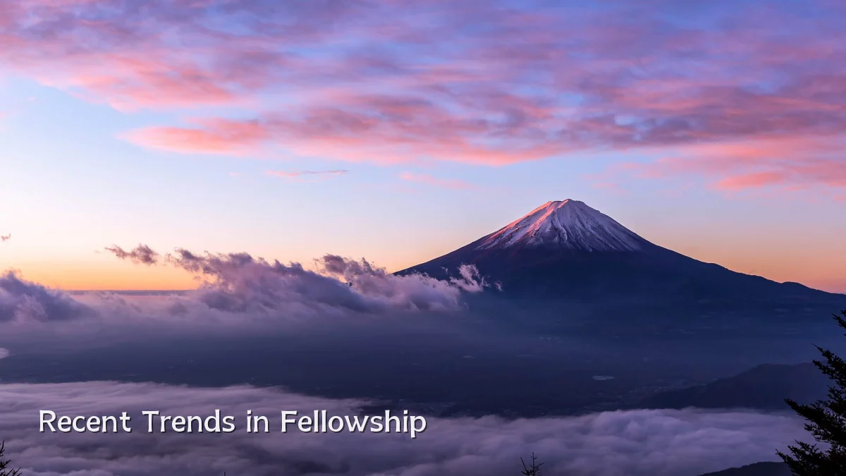 Recent Trends in Fellowship