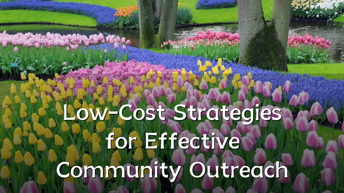 Low-Cost Strategies for Effective Community Outreach