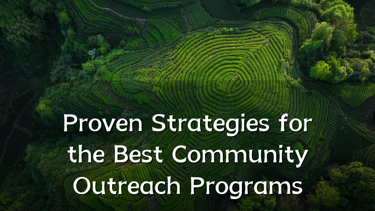 Proven Strategies for the Best Community Outreach Programs