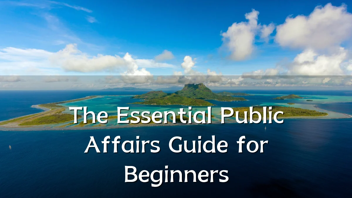 The Essential Public Affairs Guide for Beginners